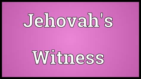 jehovah witness meaning.